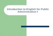 Introduction to English for Public Administration I