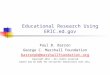 Educational Research Using ERIC.ed.gov Paul B. Barron George C. Marshall Foundation barronpb@marshallfoundation.org Copyright 2012 – All rights reserved