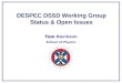 Tom Tom Davinson School of Physics DESPEC DSSD Working Group Status & Open Issues