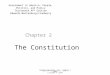 The Constitution Chapter 2 Pearson Education, Inc., Longman © 2008 Government in America: People, Politics, and Policy Thirteenth AP* Edition Edwards/Wattenberg/Lineberry