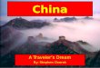China A Traveler’s Dream By: Stephen Dvorak. Climates and When to Travel Since China is so large, it has quite a few different climates. Weather in the