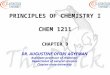 PRINCIPLES OF CHEMISTRY I CHEM 1211 CHAPTER 9 DR. AUGUSTINE OFORI AGYEMAN Assistant professor of chemistry Department of natural sciences Clayton state