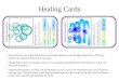 Healing Cards Most Demons can’t heal themselves, and some Demons even damage themselves. The best solution is a Special Attack that can heal. Energy Recursion