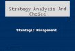 Dr. Sayed Elsayed Strategy Analysis And Choice Strategic Management