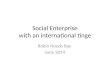 Social Enterprise with an international tinge Robin Hoods Bay June 2014