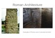 Roman Architecture Examples of Roman use of concrete and brick