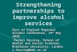 Strengthening partnerships to improve alcohol services East of England Regional Alcohol Conference, 19 th May 2010 Rachel Herring, School of Health and