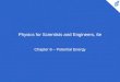 Physics for Scientists and Engineers, 6e Chapter 8 – Potential Energy