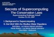 1 Secrets of Supercomputing The Conservation Laws Supercomputing Challenge Kickoff October 21-23, 2007 I. Background to Supercomputing II. Get Wet! With