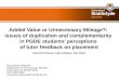 Added Value or Unnecessary Mileage?: issues of duplication and complementarity in PGDE students’ perceptions of tutor feedback on placement Raymond Soltysek,