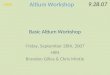 HKN 9.28.07 Altium Workshop Basic Altium Workshop Friday, September 28th, 2007 HKN Brandon Gilles & Chris Mintle
