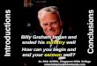 Introductions How can you begin and end your sermon well? Conclusions Billy Graham began and ended his ministry well Dr. Rick Griffith, Singapore Bible