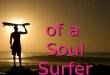 The Spirit of a Soul Surfer. What Did Jesus Say About Evil?