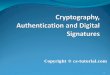 Copyright © cs-tutorial.com 1. What is Security....? Security means protecting information and information systems from unauthorized access, use, disclosure,