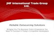 Reliable Outsourcing Solutions Bringing You The Business Tools & Experience You Need To Succeed In Today’s Competitive Marketplace JMF International Trade