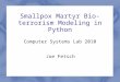 Smallpox Martyr Bio-terrorism Modeling in Python Joe Fetsch Computer Systems Lab 2010
