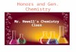 Honors and Gen. Chemistry Mr. Howell’s Chemistry Class