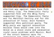 In 1844 the United States presidential election was against James Knox Polk and Henry Clay. The Democratic Party supported Polk and the Whig Party supported
