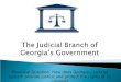 Essential Question: How does Georgia’s judicial system provide justice and protect the rights of its citizens?