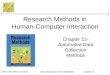 ©2010 John Wiley and Sons  Chapter 12 Research Methods in Human-Computer Interaction Chapter 12- Automated Data Collection