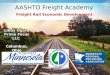 AASHTO Freight Academy Freight Rail Economic Development Libby Ogard Prime Focus LLC Columbus, Ohio September 24, 2013