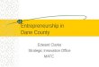 Entrepreneurship in Dane County Edward Clarke Strategic Innovation Office MATC