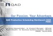 QAD Production Scheduling Workbench (QAD PSW) Carianne Nieuwstraten – Sr. Product Manager – MFG/SC Brent Shooltz – Sr. Business Systems Analyst – MFG/SC