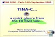 Mário Campolargo European Commission DG INFSO F2 TINA 2000 - Paris 14th September 2000 "The views expressed in this presentation are those of the author