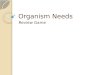 Organism Needs Review Game. A special body part or behavior that helps an animal survive in its environment: