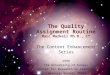 The Quality Assignment Routine Marc Markell Ph.D., CT The Content Enhancement Series 1999 The University of Kansas Center for Research on Learning Lawrence,