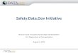 Research and Innovative Technology Administration U.S. Department of Transportation August 6, 2012 Safety.Data.Gov Initiative