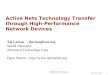 Dec. 3-5, 2001 1 DARPA AN PI Meeting Active Nets Technology Transfer through High-Performance Network Devices Tal Lavian - tlavian@ieee.org Nortel Networks