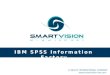 Www.smartvision-me.com IBM SPSS Information Factory A SELECT INTERNATIONAL COMPANY