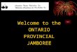 Welcome to the ONTARIO PROVINCIAL JAMBOREE. LET’S TAKE A LOOK AT HOW WE COMPARE THIS SEASON TO LAST