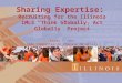 Sharing Expertise: Recruiting for the Illinois IMLS “Think Globally, Act Globally” Project Karen T. Wei CEAL Committee on Chinese Materials Chicago, March