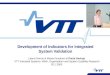 Development of Indicators for Integrated System Validation Leena Norros & Maaria Nuutinen & Paula Savioja VTT Industrial Systems: Work, Organisation and