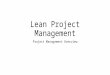 Lean Project Management Project Management Overview