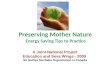 Preserving Mother Nature Energy Saving Tips to Practice A Joint National Project Education and Seva Wings - 2009 Sri Sathya Sai Baba Organization in Canada