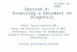 Session 4: Assessing a Document on Diagnosis Peter Tarczy-Hornoch MD Head and Professor, Division of BHI Professor, Division of Neonatology Adjunct Professor,