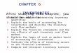 CHAPTER 6 INVENTORIES After studying this chapter, you should be able to: 1Describe steps in determining inventory quantities 2Explain the basis of accounting
