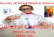 General Chemistry Faculty of Allied Medical Sciences (MGGC-101)& (GRGC-101)