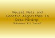Neural Nets and Genetic Algorithms in Data Mining Muhammad Ali Yousuf