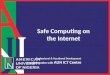 Safe Computing on the Internet Professional & Vocational Development In collaboration with AUN ICT Centre