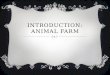 INTRODUCTION: ANIMAL FARM. AT A GLANCE  Written by: George Orwell  Type of Work: novel  Genres: political satire; allegory  First Published: August