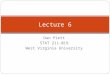 Dan Piett STAT 211-019 West Virginia University Lecture 6