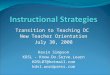 Transition to Teaching DC New Teacher Orientation July 30, 2008 Kevin Simpson KDSL - Know.Do.Serve.Learn KDSL07@hotmail.com kdsl.wordpress.com