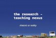 The research – teaching nexus rhetoric or reality