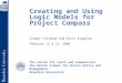 The Center for Youth and Communities The Heller School for Social Policy and Management, Brandeis University Creating and Using Logic Models for Project