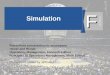 MF - 1© 2014 Pearson Education, Inc. Simulation PowerPoint presentation to accompany Heizer and Render Operations Management, Eleventh Edition Principles