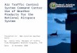 Presented to: NWS Aviation Weather Users By: Danny Sims, Manager of Traffic Flow Management Weather Programs, FAA Date: 18 November 2008 Federal Aviation